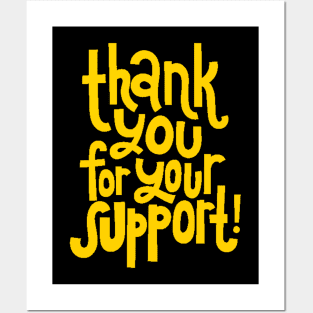 Thank You For Your Support! - Motivational Positive Quote (Yellow) Posters and Art